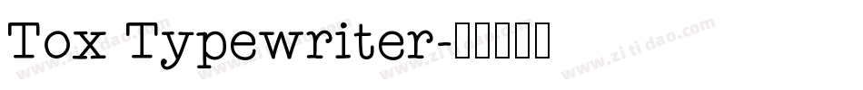 Tox Typewriter字体转换